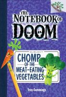 The Notebook of Doom #4: Chomp of the Meat-Eating Vegetables (a Branches Book) - Library Edition cover