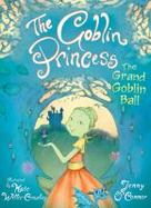 Goblin Princess : The Grand Goblin Ball cover