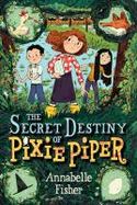 The Secret Destiny of Pixie Piper cover