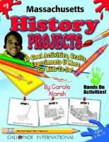 Massachusetts History Projects 30 Cool, Activities, Crafts, Experiments & More for Kids to Do to Learn About Your State cover