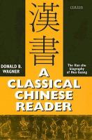 A Classical Chinese Reader The Han Shu Biography of Huo Guang cover