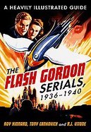 Flash Gordon Serials 1936-1940 A Heavily Illustrated Guide cover
