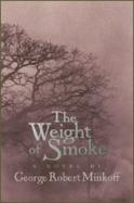The Weight of Smoke A Novel cover