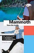 Mammoth from the Inside The Honest Guide to Mammoth and the Eastern Sierra cover