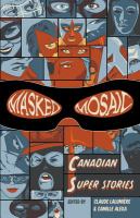 Masked Mosiac : Canadian Super Stories cover