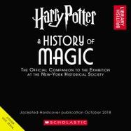 Harry Potter: a History of Magic cover