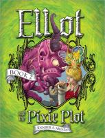 Elliot and the Pixie Plot : The Underworld Chronicles cover