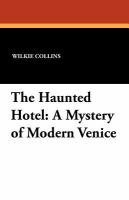 The Haunted Hotel : A Mystery of Modern Venice cover