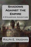 Shadows Against the Empire : An Interplanetary Steampunk Adventure cover