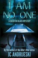 I Am No One : A Quentin Black Mystery cover