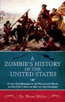 A Zombie's History of the United States : From the Massacre at Plymouth Rock to the CIA's Secret War on the Undead cover