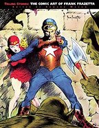 Telling Stories The Classic Comic Art of Frank Frazetta cover