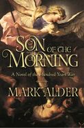 Son of the Morning : A Novel cover