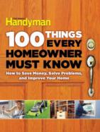 100 Things Every Homeowner Must Know cover