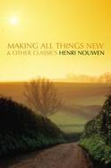 Making All Things New And Other Classics cover
