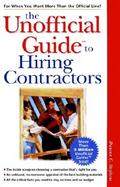 The Unofficial Guide to Hiring Contractors cover
