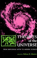 Theories of the Universe From Babylonian Myth to Modern Science cover