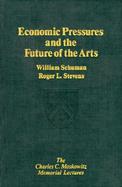Economic Pressures and the Future of the Arts cover