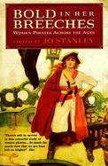Bold in Her Breeches Women Pirates Across the Ages cover