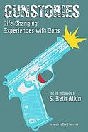 Gunstories Life-changing Experiences With Guns cover