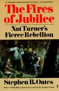 The Fires of Jubilee Nat Turner's Fierce Rebellion cover