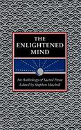 The Enlightened Mind An Anthology of Sacred Prose cover