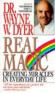 Real Magic Creating Miracles in Everyday Life cover