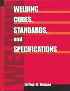 Welding Codes, Standards, and Specifications cover