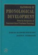 Handbook of Phonological Development From the Perspective of Constrain-Based Nonlinear Phonology cover