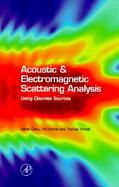 Acoustic and Electromagnetic Scattering Analysis Using Discrete Sources cover
