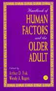 Handbook of Human Factors and the Older Adult cover