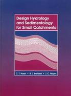 Design Hydrology and Sedimentology for Small Catchments cover