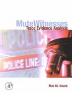 Mute Witnesses Trace Evidence Analysis cover