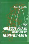 The Aqueous Phase Behavior of Surfactants cover