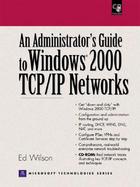 Administrators Guide to Windows 2000 TCP/IP Networks, An cover