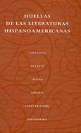 Huellas de Las Literaturas Hispanoamericanas cover