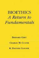 Bioethics A Return to Fundamentals cover