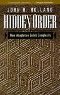 Hidden Order How Adaptation Builds Complexity cover