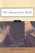 The Measure of the World A Novel cover