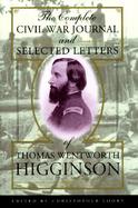 The Complete Civil War Journal and Selected Letters of Thomas Wentworth Higginson cover