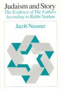 Judaism and Story The Evidence of the Fathers According to Rabbi Nathan cover