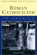 Roman Catholicism in America cover