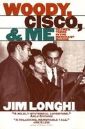 Woody, Cisco, & Me: Seamen Three in the Merchant Marine cover