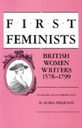First Feminists British Women Writers 1578-1799 cover