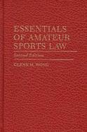 Essentials of Amateur Sports Law: Second Edition cover