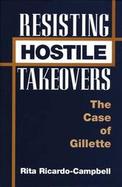 Resisting Hostile Takeovers The Case of Gillette cover