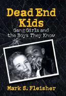 Dead End Kids Gang Girls and the Boys They Know cover
