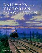 Railways and the Victorian Imagination cover