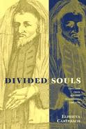 Divided Souls Converts from Judaism in Germany, 1500-1750 cover