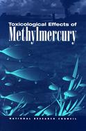 Toxicological Effects of Methymercury cover